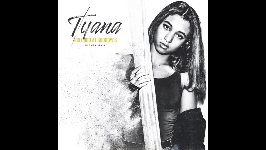 TYANA - To Good At Goodbyes  Kizomba Remix 2020 com letras - baixar - vídeo