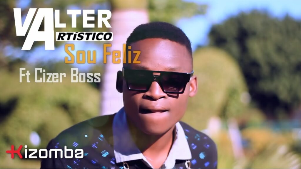 Valter Artístico - Sou Feliz feat. Cizer Boss com letras - baixar - vídeo