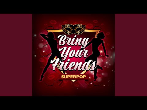 Bring Your Friends letras - baixar - vídeo Sam Shrieve
