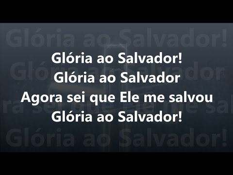 Glória Ao Salvador letras - baixar - vídeo Harpa Cristã