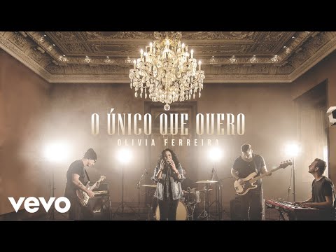 O Único Que Quero letras - baixar - vídeo Olívia Ferreira