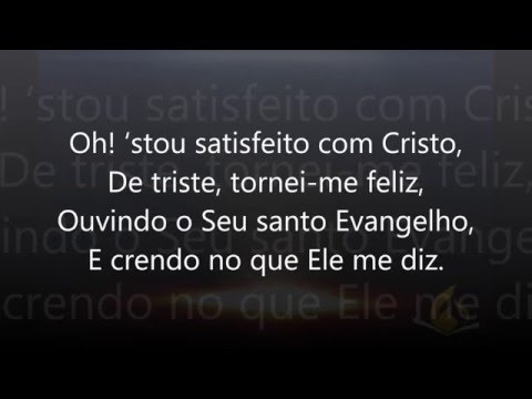 Satisfeito Com Cristo letras - baixar - vídeo Harpa Cristã
