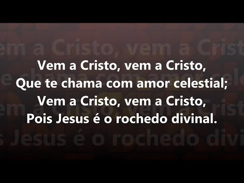 Vem a Cristo letras - baixar - vídeo Harpa Cristã