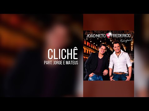 Clichê (com João Neto e Frederico) com letras - baixar - vídeo