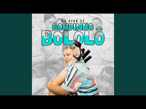 Gordinho Bololô com letras - baixar - vídeo
