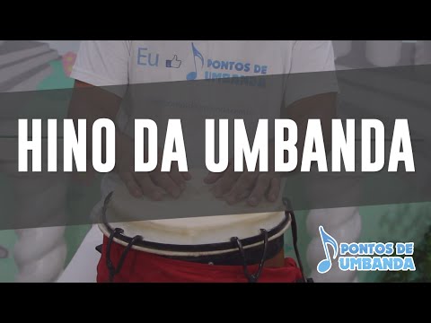 Hino da Umbanda com letras - baixar - vídeo