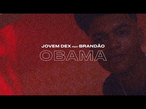 Jovemdex & Brandão85 - Obama  (Áudio/Visualizer Oficial) com letras - baixar - vídeo