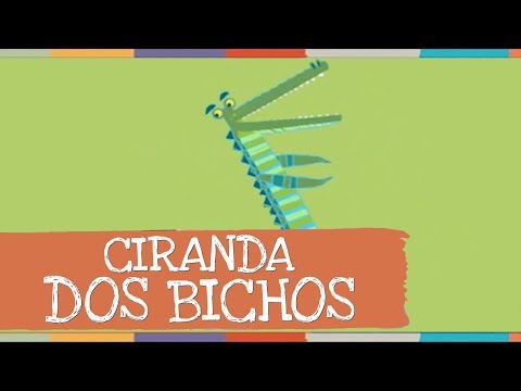 Ciranda Dos Bichos com letras - baixar - vídeo