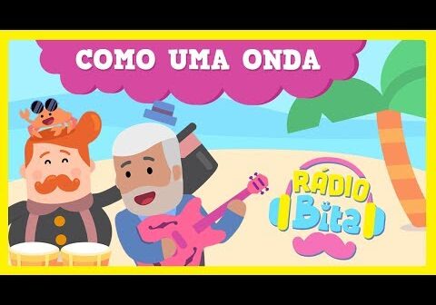 Rádio Bita - Como uma Onda ft. Lulu Santos com letras - baixar - vídeo