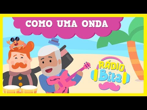 Rádio Bita - Como uma Onda ft. Lulu Santos com letras - baixar - vídeo