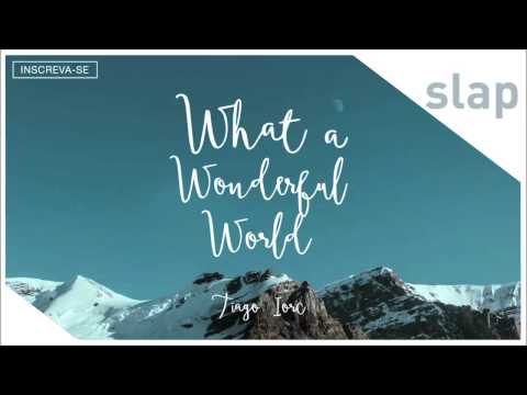 What A Wonderful World com letras - baixar - vídeo