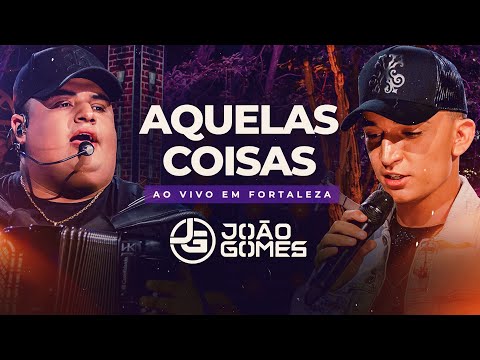 AQUELAS COISAS - João Gomes e Tarcísio do Acordeon (DVD Ao Vivo em Fortaleza)