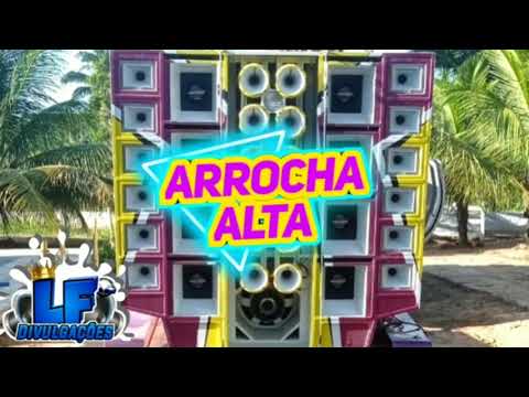 ARROCHA COM QUALIDADE NA ALTA TOP PRA PAREDÃO - JULHO 2021