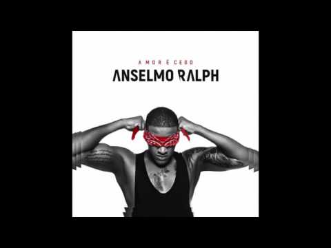 Anselmo Ralph - Chin - Chin (Amor É Cego) HD