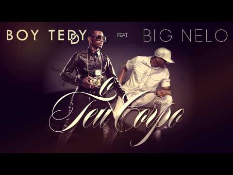 Boy Teddy Feat. Big Nelo - O Teu Corpo  (Audio Oficial)