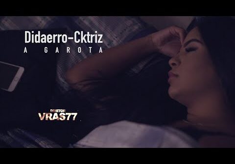 Didaerro - Cktriz  : A Garota