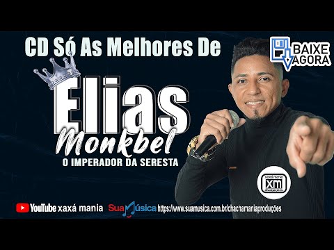 ELIAS MONKBEL - CD SÓ AS MELHORES -JULHO 2021 ( CD Topado para Paredão )