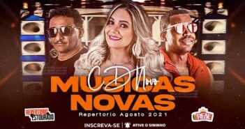 FORRO REAL CD NOVO - MUSICAS NOVAS PROMOCIONAL AGOSTO 2021 - ATUALIZADO