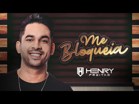 Henry Freitas - Me Bloqueia (Clipe Oficial)