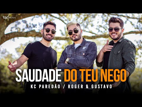 KC PAREDÃO e Roger & Gustavo - Saudade do Teu Nego (Piseiro)