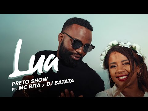 Lua - Preto Show ft Mc Rita x Dj Batata