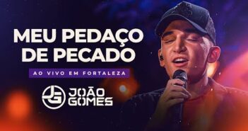 MEU PEDAÇO DE PECADO - João Gomes (DVD Ao Vivo em Fortaleza)