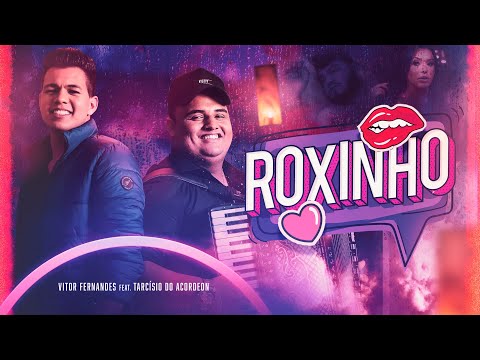 ROXINHO (ELE NÃO TEM) - Vitor Fernandes feat. Tarcísio do Acordeon (Clipe Oficial)