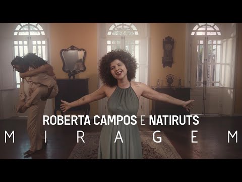 Roberta Campos e Natiruts  - Miragem | Videoclipe Oficial