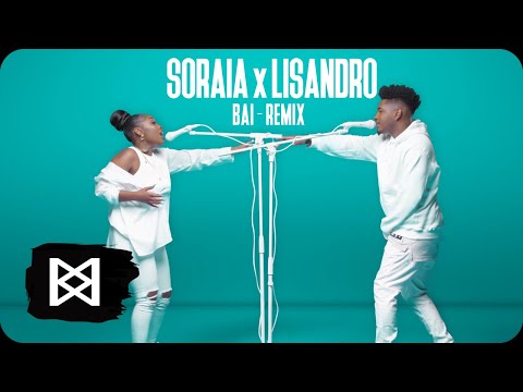 Soraia x Lisandro - Bai (Remix)