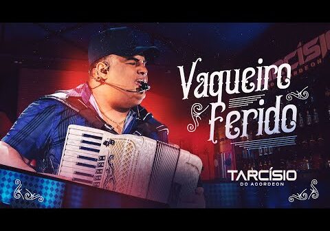 VAQUEIRO FERIDO - Tarcísio do Acordeon (DVD Meu Sonho)