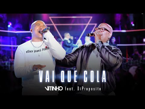 VITINHO - Vai Que Cola Feat. Di Propósito