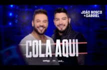 João Bosco e Gabriel - Cola Aqui | DVD Cola Aqui