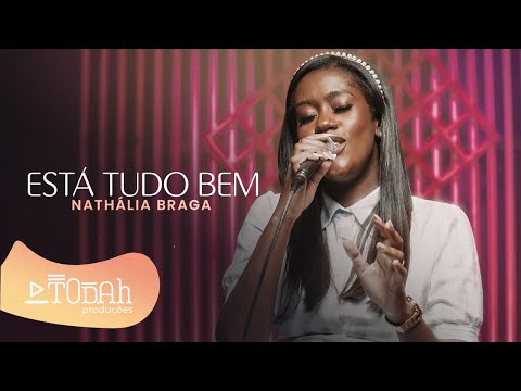Nathália Braga | Está Tudo Bem [Cover Kellen Byanca]